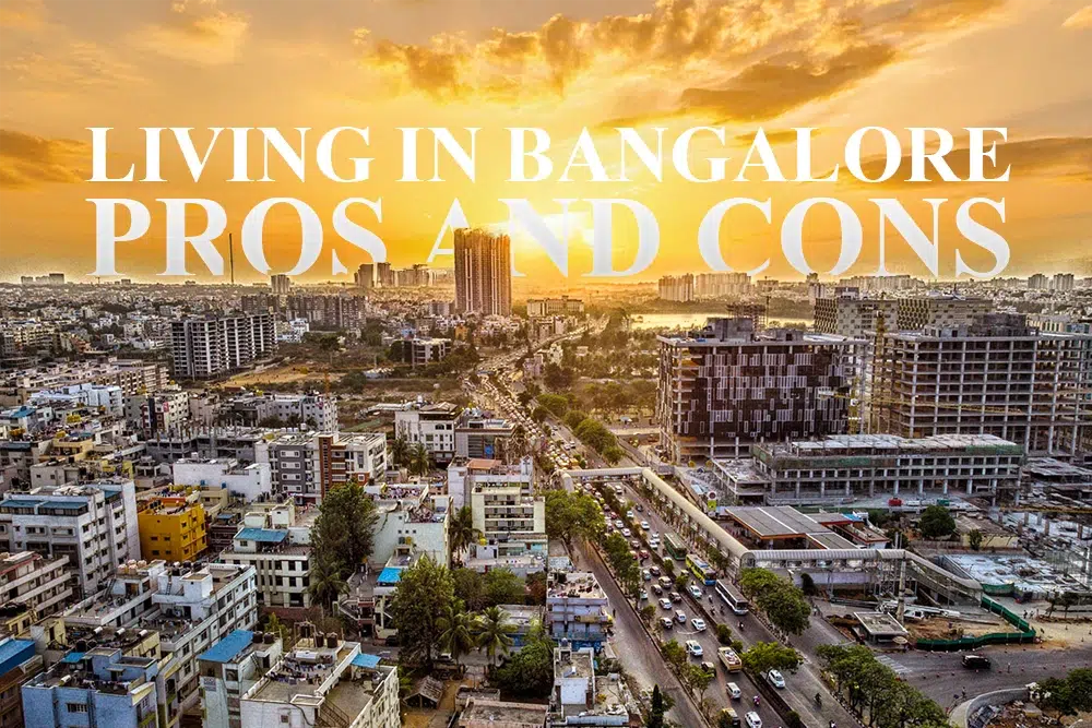 Pros and Cons of Living in Bangalore